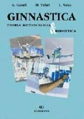 Ginnastica. Teoria metodologia e didattica