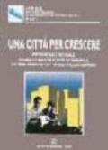 Una città per crescere. Potenziale sociale, progettualità e rete giovanile, in una grande città del Mezzogiorno