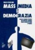 Mass media e democrazia. Regole vigenti ed assenti nel sistema italiano delle comunicazioni di massa