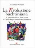 La rivoluzione bachtiniana. Il pensiero di Bachtin e l'ideologia contemporanea