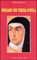 Pregare con Teresa d'Avila