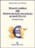 Momenti e problemi delle relazioni monetarie internazionali nei secoli XIX e XX. Un'analisi critica