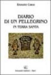 Diario di un pellegrino in Terra Santa