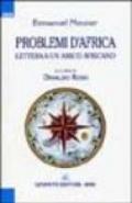 Problemi d'Africa. Lettera a un amico africano