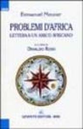 Problemi d'Africa. Lettera a un amico africano