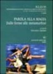 Parola alla magia. Dalle forme alle metamorfosi