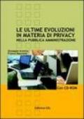 Le ultime evoluzioni in materia di privacy nella pubblica amministrazione. Con CD-ROM