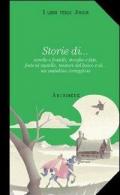 Storie di... Sorelle e fratelli, streghe e fate, feste al castello, misteri del bosco e di... Un maialino coraggioso. Con videocassetta