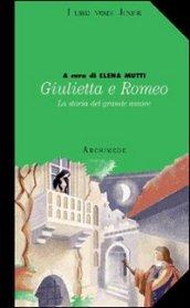 Giulietta e Romeo. Per la Scuola media