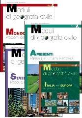 Moduli di geografia civile. Ambienti. Paesaggi umani e società. Per le Scuole superiori