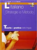 L'italiano. Strategie e metodo. Teoria. Per il biennio