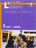 L'italiano. Strategie e metodo. Testi. Per il biennio