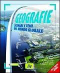 Geografie. Scenari e temi del mondo globale. Volume unico. Con atlante. Per le Scuole superiori. Con espansione online