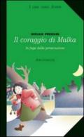 Il coraggio di Malka. In fuga dalla persecuzione