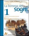 La bottega dei sogni. Con il mito e l'epica-Un libro per fare e per vedere. Per la Scuola media. Con espansione online: 1