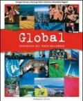 Global. Geografia del terzo millennio. Per le Scuole superiori