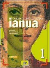 Ianua. Con dizionario. Per i Licei e gli Ist. magistrali. Con espansione online: 1