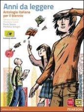 Anni da leggere. Antologia italiana. Con fascicolo. Con espansione online