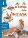 La bottega della fantasia. Letteratura italiana dalla metà dell'Ottocento ad oggi-Un libro per fare e per vedere. Per la Scuola media. Con espansione online vol.3