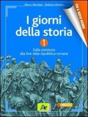 I giorni della storia. Nuova periodizzazione. Per le Scuole superiori: 1