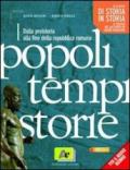 Popoli tempi storie. Storia e geografia. Dalla preistoria alla Repubblica romana-Geografie. Ediz. leggera. Per le Scuole superiori. Con espansione online: 1