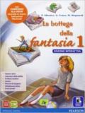 Bottega fantasia. Ediz. interattiva. Per la Scuola media. Con e-book. Con espansione online vol.1