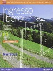 Ingresso libero. Narrativa, linguaggi visivi, attualità-Agenda delle competneze. Ediz. mylab. Per le Scuole superiori. Con e-book. Con espansione online