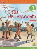 Fili del racconto. Con Mito e epica-Quaderno. Per la Scuola media. Con e-book. Con espansione online vol.1