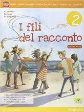 Fili del racconto. Con Letteratura-Quaderno. Ediz. mylab. Per la Scuola media. Con e-book. Con espansione online vol.2