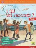 Fili del racconto plus. Con e-book. Con espansione online. Vol. 3