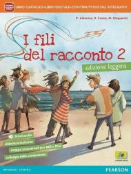 Fili del racconto. Ediz. leggera. Per la Scuola media. Con e-book. Con espansione online vol.2