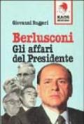 Berlusconi. Gli affari del presidente