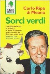 Sorci verdi. L'ambientalismo, la politica, le lotte di potere: quattro anni da portavoce dei Verdi