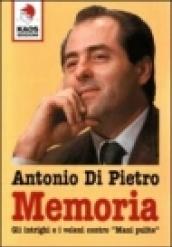 Memoria. Gli intrighi e i veleni contro «Mani pulite»