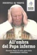 All'ombra del Papa infermo