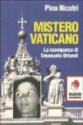 Mistero vaticano. La scomparsa di Emanuela Orlandi