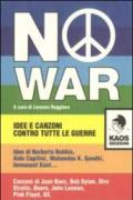 No war. Idee e canzoni contro tutte le guerre