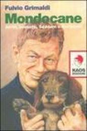 Mondocane. Serbi, bassotti, Saddam e Bertinotti