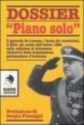 Dossier «Piano solo». Il generale De Lorenzo, l'Arma dei carabinieri, il Sifar: gli eventi dell'estate 1964 nella relazione di minoranza (Sinistra).