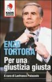 Enzo Tortora. Per una giustizia giusta