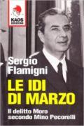 Le idi di marzo. Il delitto Moro secondo Mino Pecorelli