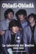 Obladì-Obladà. Le interviste dei Beatles 1962-1967