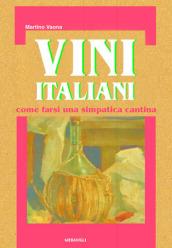 Vini italiani. Come farsi una cantina