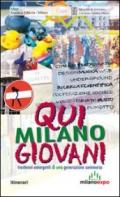 Qui Milano giovani. Trentenni emergenti di una generazione sommersa