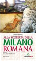 Alla scoperta della Milano romana