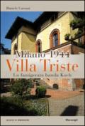 Milano 1944. Villa Triste. La famigerata banda Koch