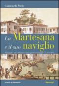 La Martesana e il suo naviglio. Viaggio nel tempo tra personaggi ed eventi