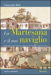 La Martesana e il suo naviglio. Viaggio nel tempo tra personaggi ed eventi