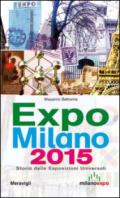 Expo Milano 2015. Storia delle esposizioni universali