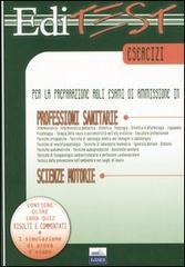 Editest. Esercizi per la preparazione agli esami di ammissione in professioni sanitarie, scienze motorie